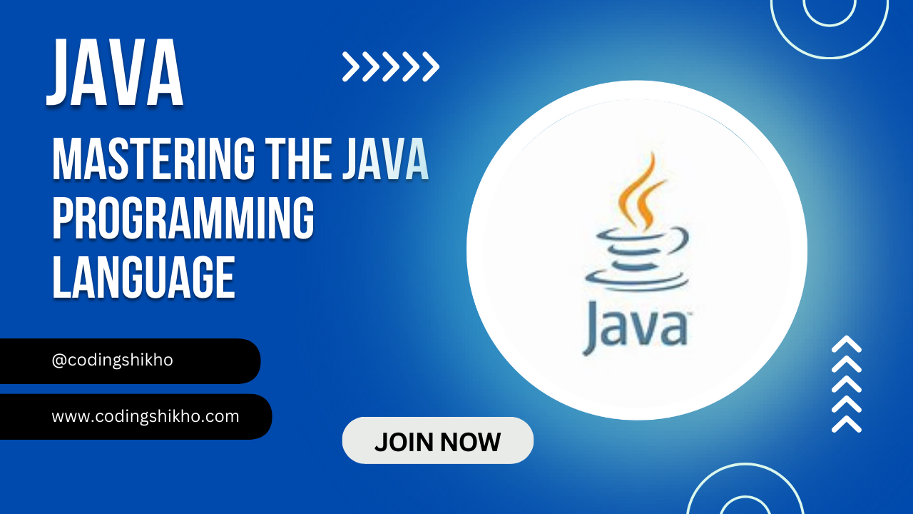 "Java Mastery: A Comprehensive Guide to Mastering the Java Programming ...